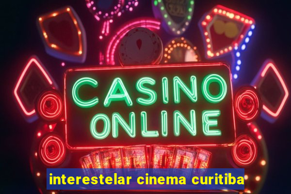 interestelar cinema curitiba